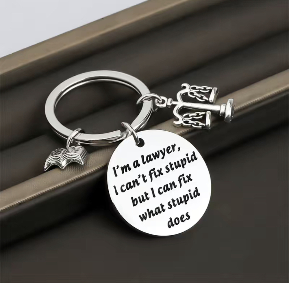 3/$25 I'm A Lawyer I Can't Fix Stupid But I Can Fix What Stupid Does Keychain